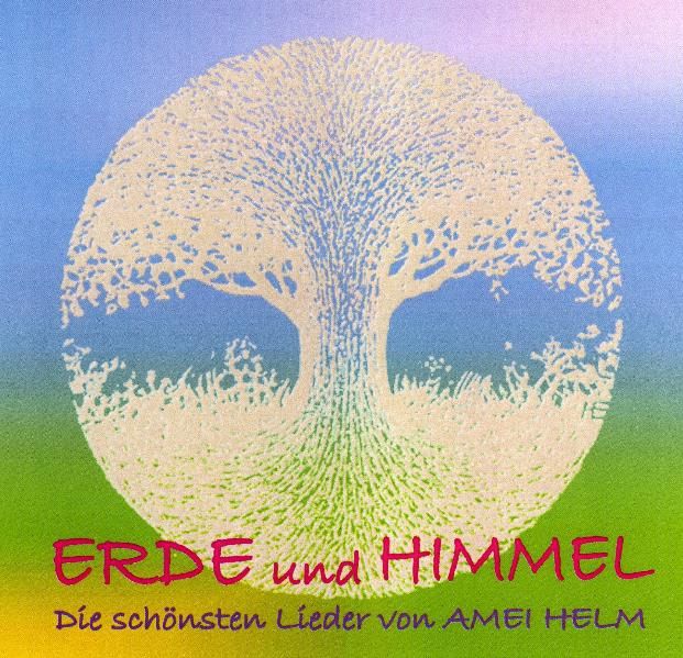 Produktbild: Erde und Himmel - Die sch&ouml;nsten Lieder von Amei Helm