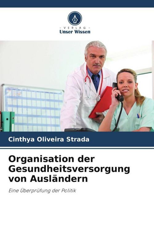 Produktbild: Organisation der Gesundheitsversorgung von Ausl&auml;ndern