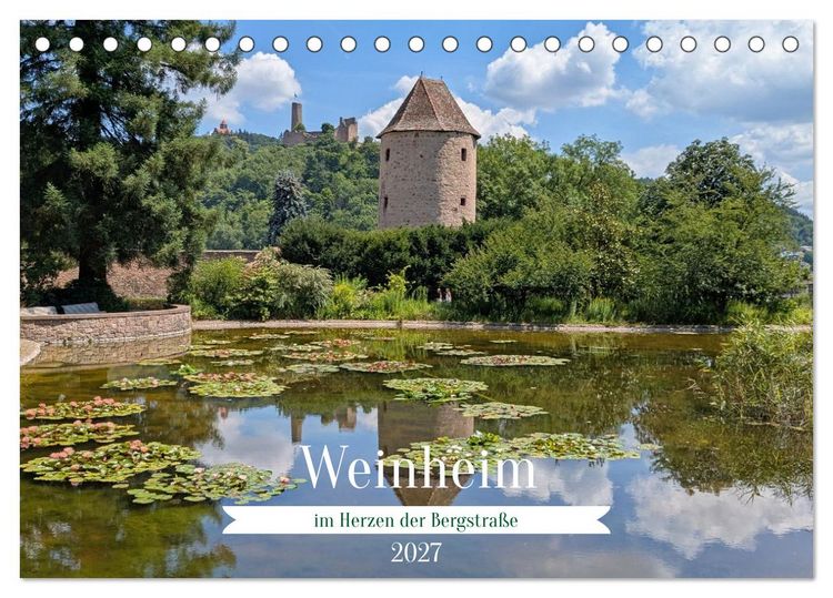 Produktbild: Weinheim im Herzen der Bergstra&szlig;e (Tischkalender 2027 DIN A5 quer), CALVENDO Monatskalender