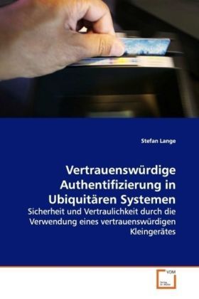 Produktbild: Lange, S: Vertrauensw&uuml;rdige Authentifizierung in Ubiquit&auml;ren