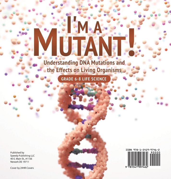 Produktbild: I'm a Mutant! Understanding DNA Mutations and the Effects on Living Organisms Grade 6-8 Life Science