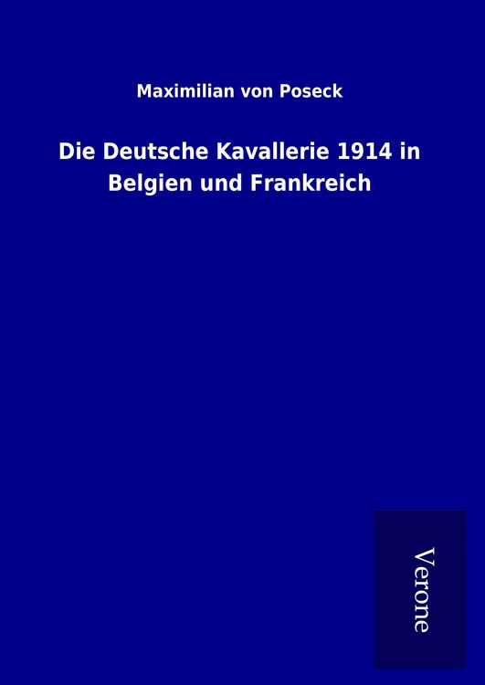 Produktbild: Die Deutsche Kavallerie 1914 in Belgien und Frankreich