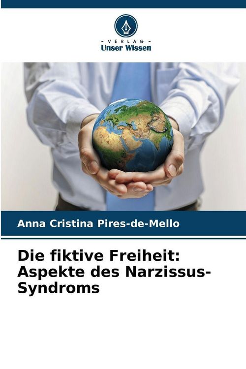 Produktbild: Die fiktive Freiheit: Aspekte des Narzissus-Syndroms