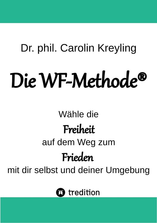 Produktbild: Die WF-Methode - eine nachhaltige und effektive M&ouml;glichkeit, Konflikte zu l&ouml;sen!