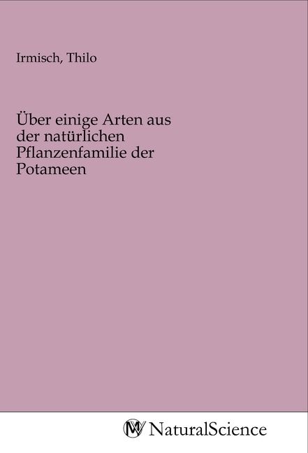 Produktbild: &Uuml;ber einige Arten aus der nat&uuml;rlichen Pflanzenfamilie der Potameen