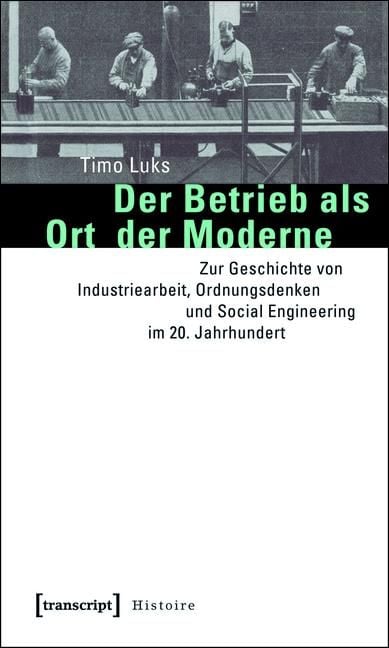 Produktbild: Der Betrieb als Ort der Moderne