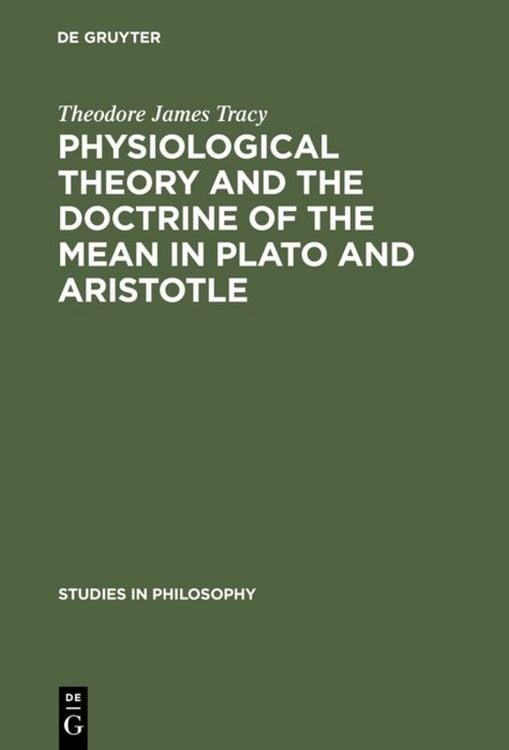 Produktbild: Physiological Theory and the Doctrine of the Mean in Plato and Aristotle