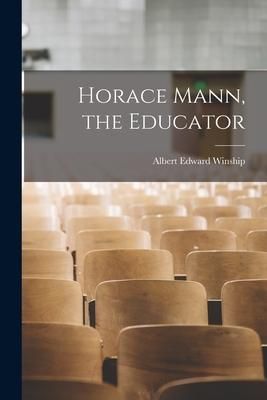 Produktbild: Horace Mann, the Educator