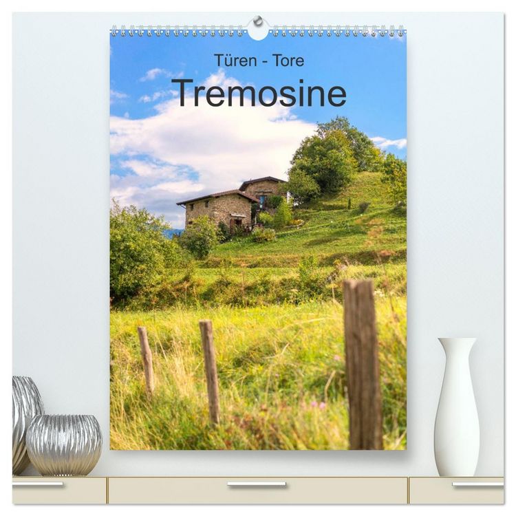 Produktbild: T&uuml;ren -Tore - Tremosine (hochwertiger Premium Wandkalender 2026 DIN A2 hoch), Kunstdruck in Hochglanz