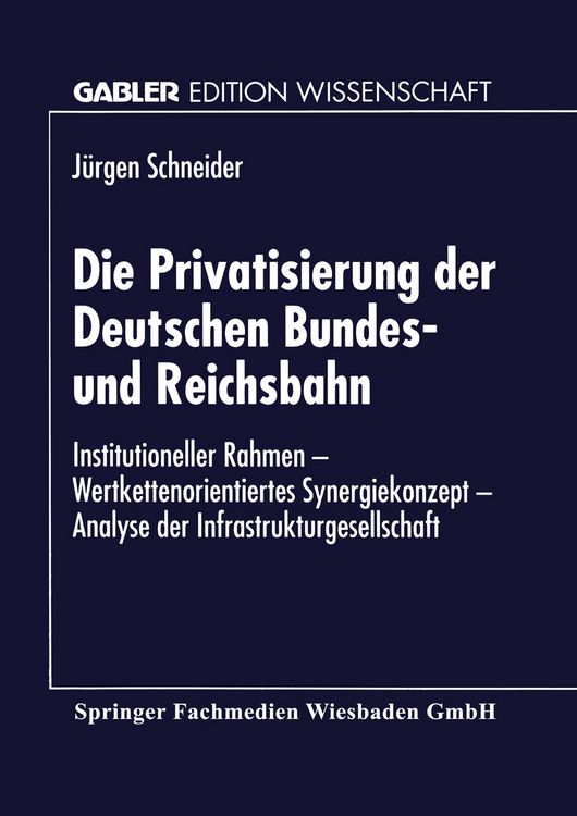 Produktbild: Die Privatisierung der Deutschen Bundes- und Reichsbahn