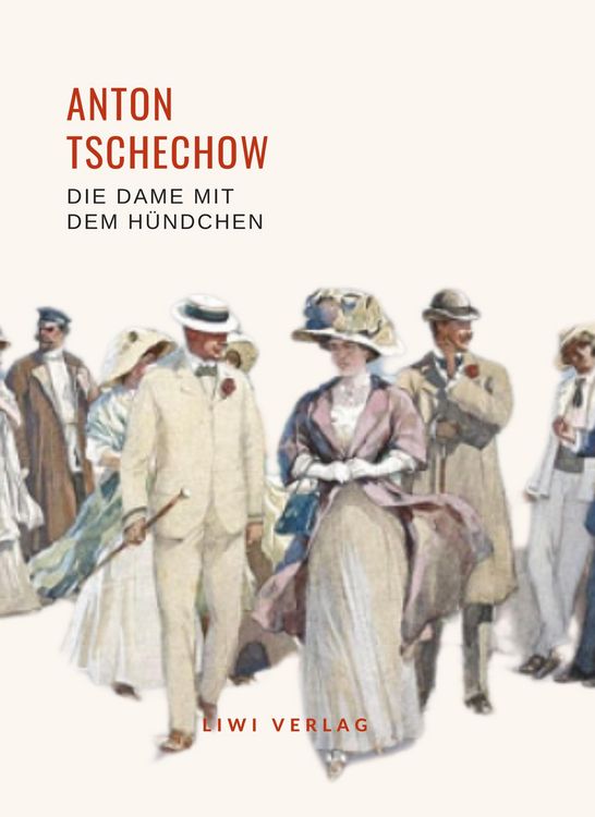 Produktbild: Anton Tschechow: Die Dame mit dem H&uuml;ndchen. Vollst&auml;ndige Neuausgabe