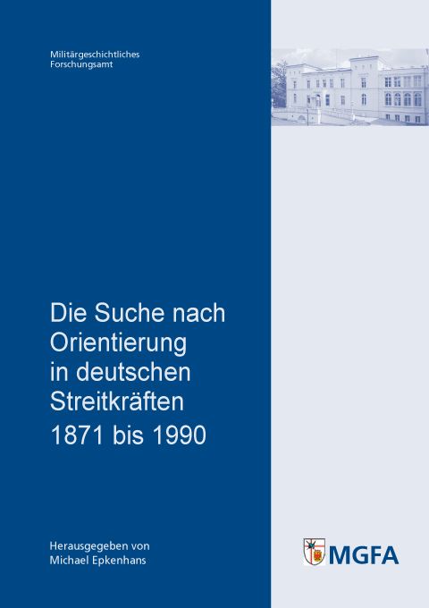 Produktbild: Die Suche nach Orientierung in deutschen Streitkr&auml;ften 1871 bis 1990