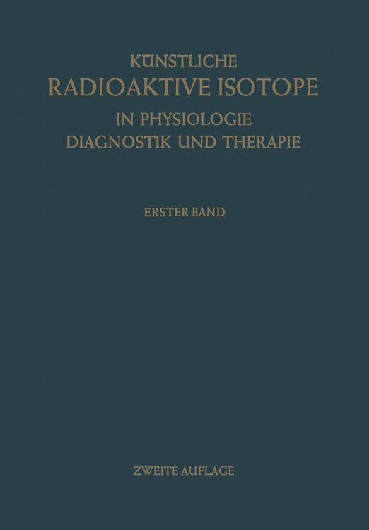 Produktbild: K&uuml;nstliche Radioaktive Isotope in Physiologie Diagnostik und Therapie/Radioactive Isotopes in Physiology Diagnostics and Therapy