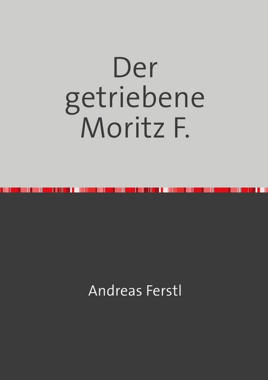Produktbild: Der getriebene Moritz F.