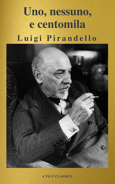 Produktbild: Uno, nessuno e centomila (A to Z Classics)
