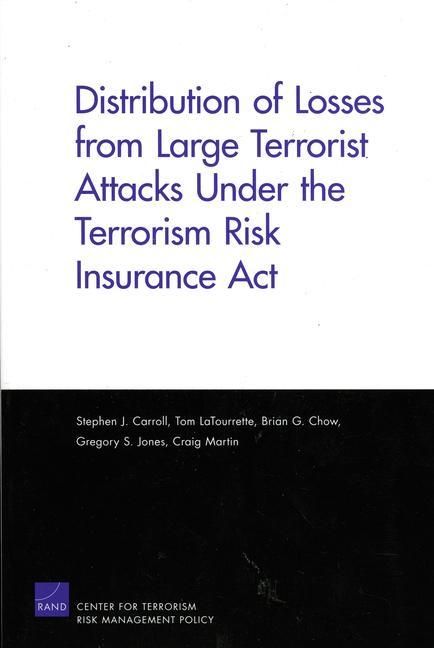 Produktbild: Distribution of Losses from Large Terrorist Attacks Under the Terrorism Risk Insurance ACT (2005)