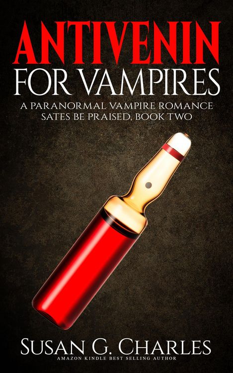 Produktbild: Antivenin for Vampires: A Paranormal Vampire Romance (Sates Be Praised, #2)
