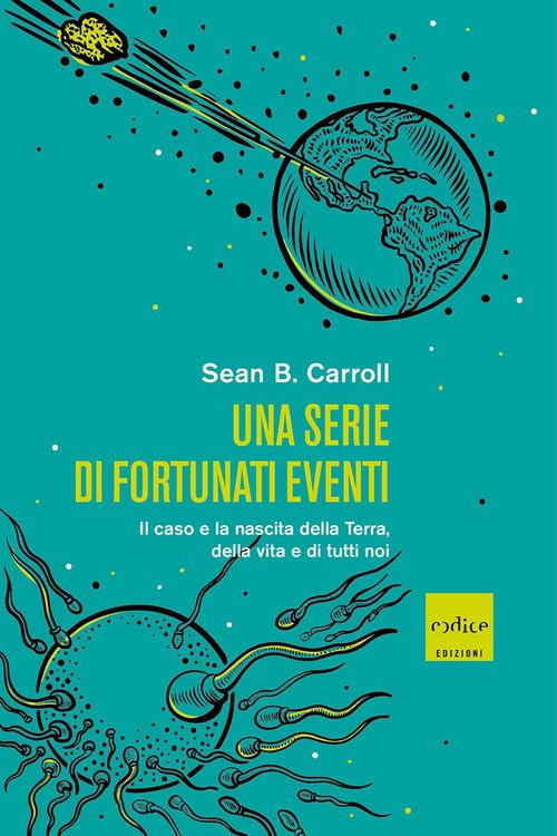 Produktbild: Una serie di fortunati eventi. Il caso e la nascita della Terra, della vita e di tutti noi