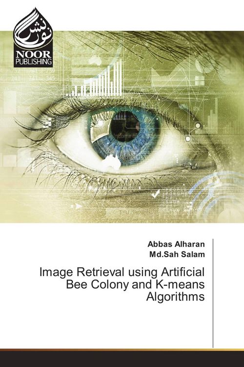 Produktbild: Image Retrieval using Artificial Bee Colony and K-means Algorithms