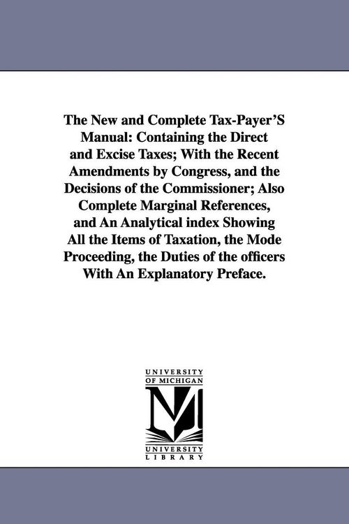 Produktbild: The New and Complete Tax-Payer'S Manual