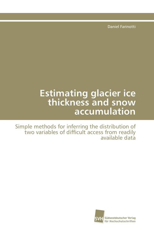 Produktbild: Estimating glacier ice thickness and snow accumulation
