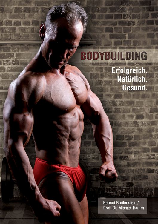 Produktbild: Bodybuilding. Erfolgreich, nat&uuml;rlich, gesund