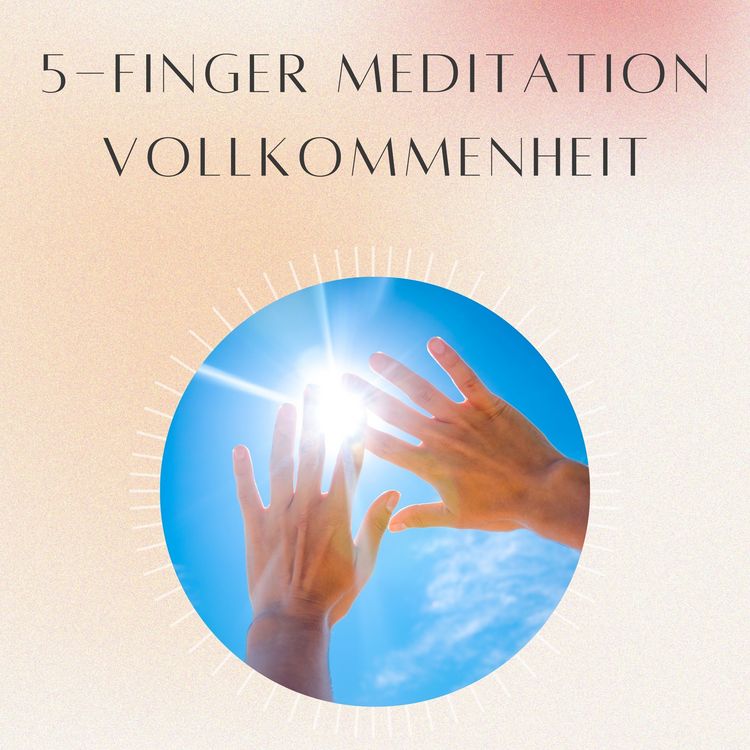 Produktbild: 5- Finger Meditation: Vollkommenheit