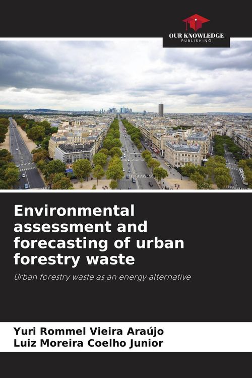 Produktbild: Environmental assessment and forecasting of urban forestry waste