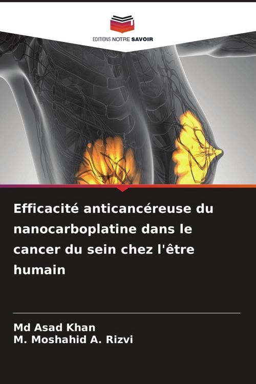 Produktbild: Efficacit&eacute; anticanc&eacute;reuse du nanocarboplatine dans le cancer du sein chez l'&ecirc;tre humain
