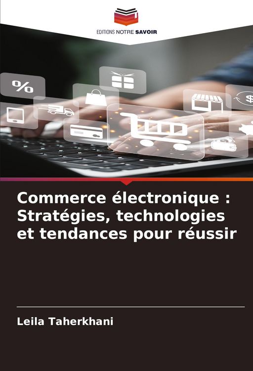 Produktbild: Commerce &eacute;lectronique : Strat&eacute;gies, technologies et tendances pour r&eacute;ussir