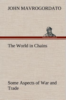 Produktbild: The World in Chains Some Aspects of War and Trade