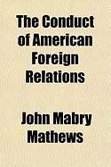 Produktbild: The Conduct of American Foreign Relations