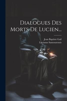 Produktbild: Dialogues Des Morts De Lucien...