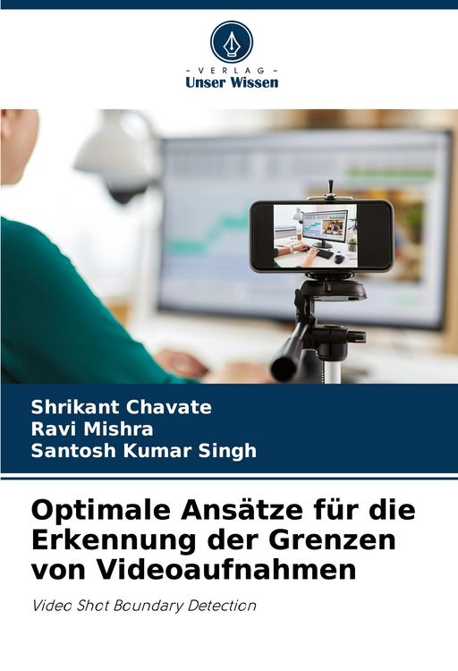 Produktbild: Optimale Ans&auml;tze f&uuml;r die Erkennung der Grenzen von Videoaufnahmen