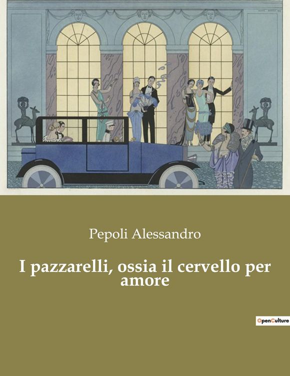 Produktbild: I pazzarelli, ossia il cervello per amore