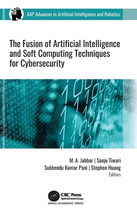 Produktbild: The Fusion of Artificial Intelligence and Soft Computing Techniques for Cybersecurity