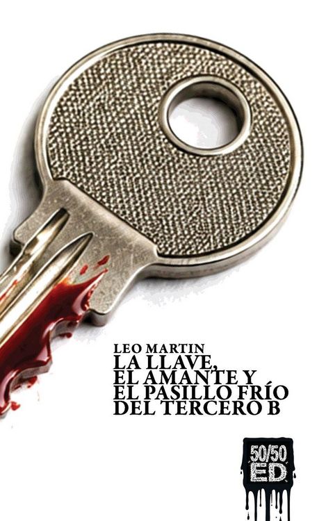 Produktbild: La llave, el amante y el pasillo fr&iacute;o del tercero B