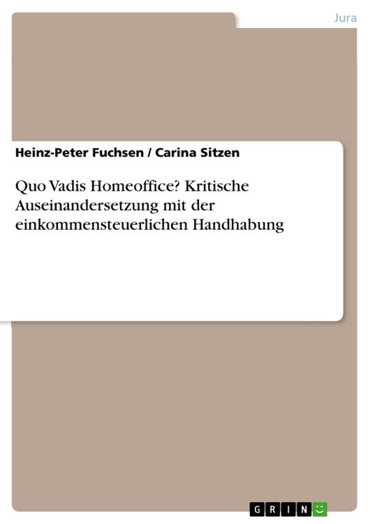 Produktbild: Quo Vadis Homeoffice? Kritische Auseinandersetzung mit der einkommensteuerlichen Handhabung