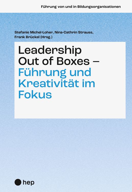 Produktbild: Leadership Out of Boxes &ndash; F&uuml;hrung und Kreativit&auml;t im Fokus