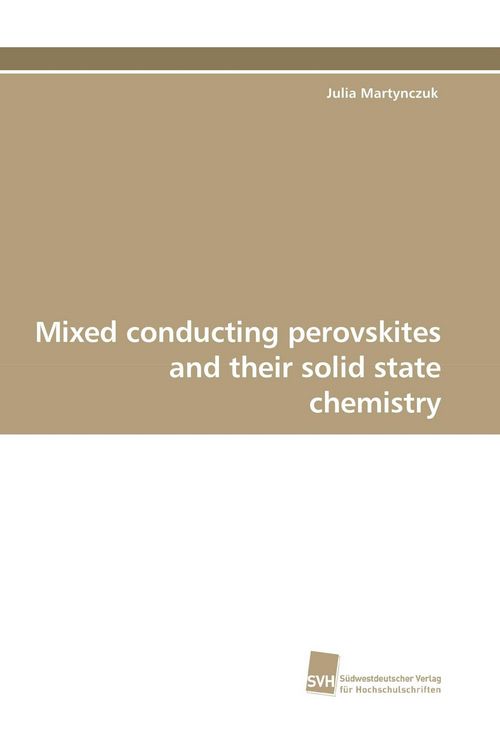 Produktbild: Mixed conducting perovskites and their solid state chemistry