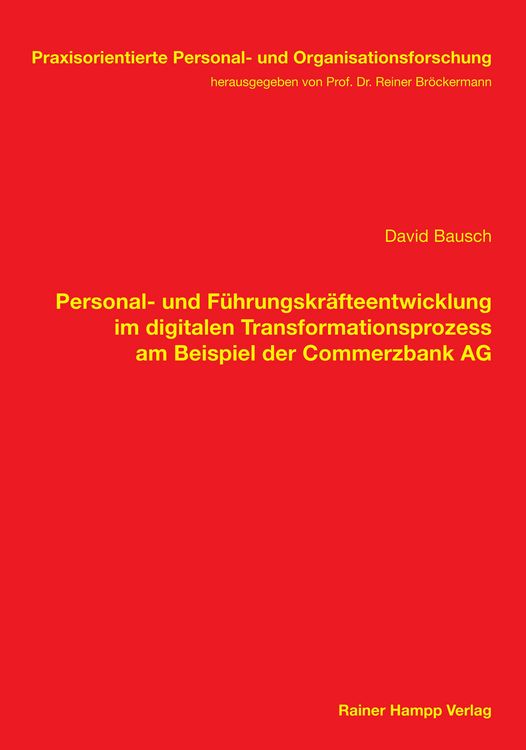 Produktbild: Personal- und F&uuml;hrungskr&auml;fteentwicklung im digitalen Transformationsprozess am Beispiel der Commerzbank AG