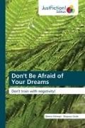 Produktbild: Don't Be Afraid of Your Dreams