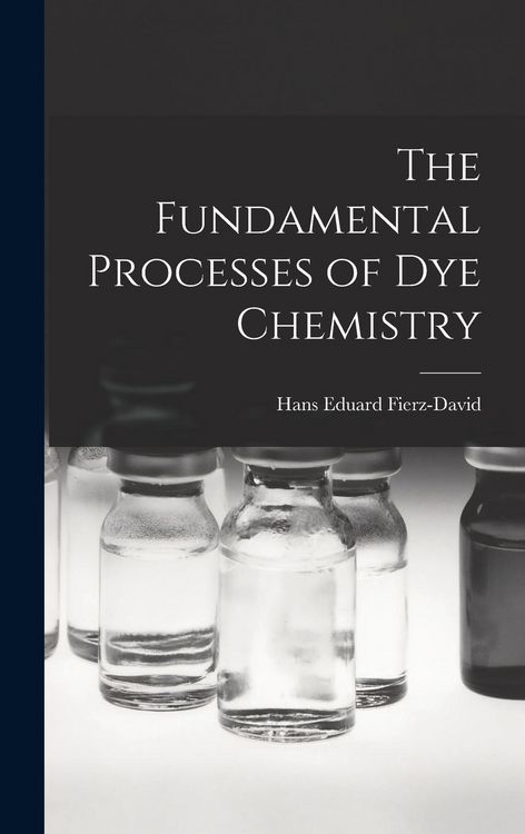 Produktbild: The Fundamental Processes of Dye Chemistry