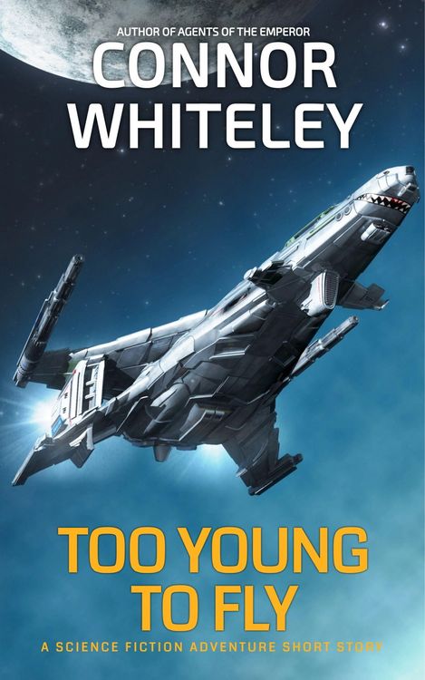 Produktbild: Too Young To Fly: A Science Fiction Adventure Short Story (Agents of The Emperor Science Fiction Stories)