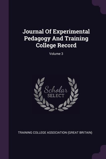 Produktbild: Journal Of Experimental Pedagogy And Training College Record; Volume 3