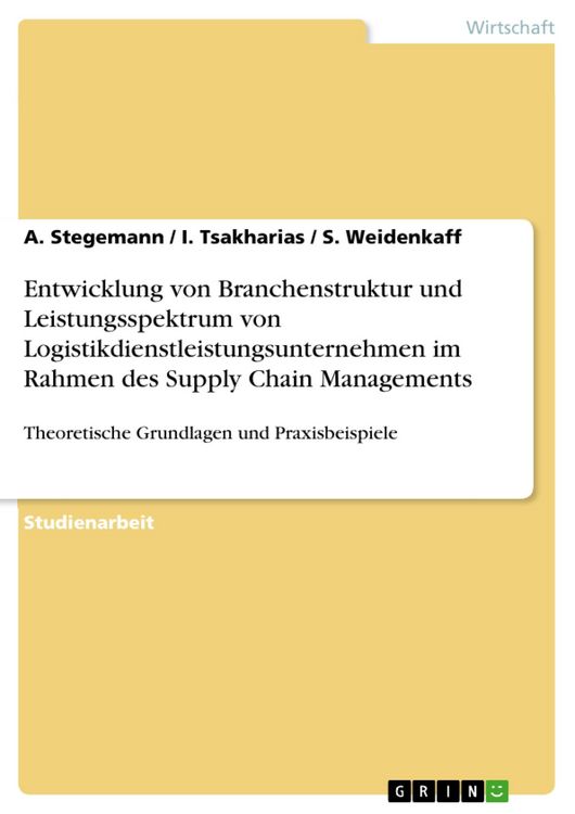 Produktbild: Entwicklung von Branchenstruktur und Leistungsspektrum von Logistikdienstleistungsunternehmen im Rahmen des Supply Chain Managements