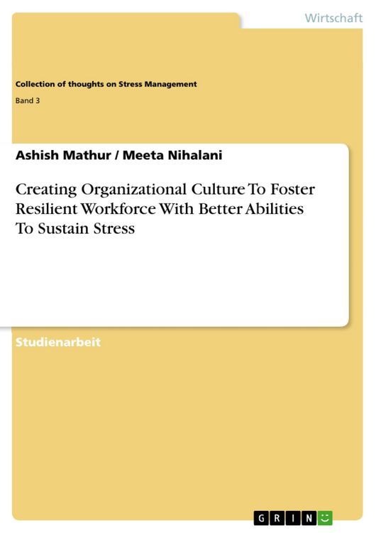 Produktbild: Creating Organizational Culture To Foster Resilient Workforce With Better Abilities To Sustain Stress