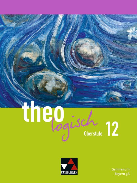 Produktbild: theologisch &ndash; Ausgabe Bayern Oberstufe / theologisch Bayern Oberstufe 12