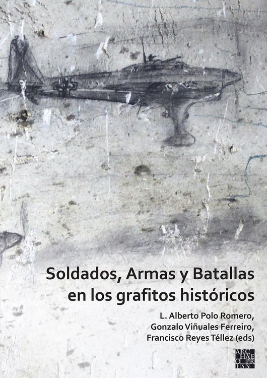 Produktbild: Soldados, Armas y Batallas en los grafitos hist&oacute;ricos