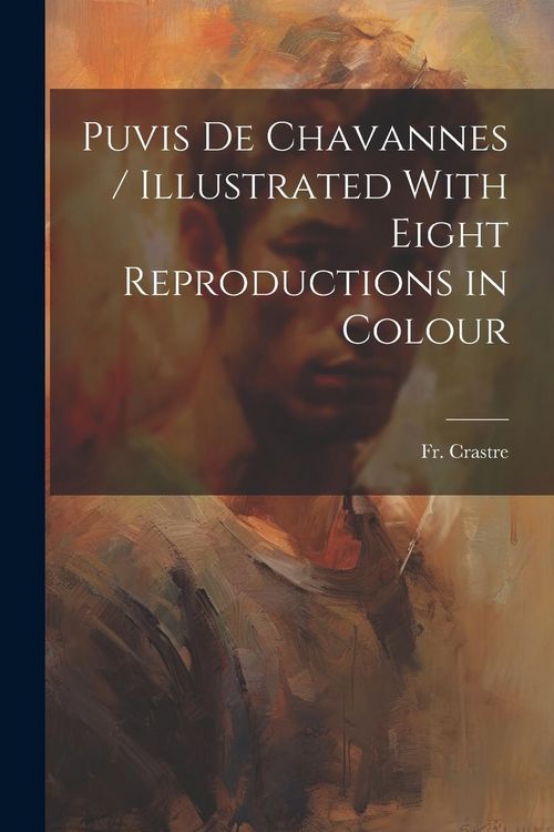 Produktbild: Puvis de Chavannes / Illustrated With Eight Reproductions in Colour
